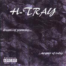 H-Tray : dreams of yesterday ... despair of today